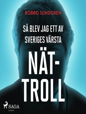 cover image of Så blev jag ett av Sveriges värsta nättroll